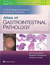 Atlas of Gastrointestinal Pathology: A Pattern Based Approach to Neoplastic Biopsie